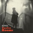 Twelve Rooms