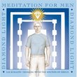 Diamond Light Meditation for Men