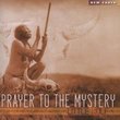 Prayer to Mystery