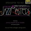 Dedicated To Diz: Slide Hampton & The Jazz Masters