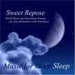 Sweet Repose - World Music and Orchestral Sounds for True Relaxation With Tom Rossi
