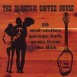 Electric Coffee House: 20 Mid-Sixties Garage