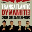 Transatlantic Dynamite