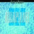 Aquaplanet (Shm-CD)