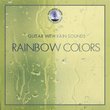 Guitar With Rain Sounds: Rainbow Colors