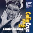 Celia Cruz: 50 Anos Cantando Para Ti