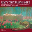 Szymanowski: String Quartets Nos. 1 & 2: Rózycki: String Quartet