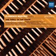 The Thrill of the Chase: Florence Mustric Plays, Volume 2 (Rudolph von Beckerath Organ)