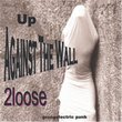 Up Against the Wall-Grungelectric Punk