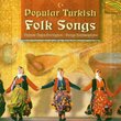 Popular Turkish Folk Songs