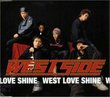 West Love Shine