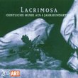 Lacrimosa: Geistliche Musik aus 6 Jahrhunderten