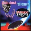 Screw Theory, Vol. 2: From Dusk 'Til Dawn