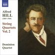 Alfred Hill: String Quartets, Vol. 2