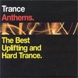 Trance Anthems: The Best Uplifting and Hard Trance