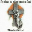 Mass For The Dead [RARE]