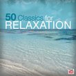 50 Classics For Relaxation (2 CD)