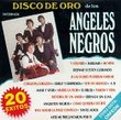 Angeles Negros Los, Disco De Oro, Y Volvere - Mi Niña - Debut Y Despedida