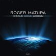 World Gone Wrong by Roger Matura (2012-02-14)