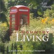 Country Living: a Musical Tour of Rural Memories