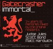 Gatecrasher Immortal: 14 Years of Gatecrasher: Mixed By Scott Bond, Matt Hardwi
