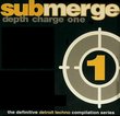 Depth Charge 1 (The Definitive Detroit Techno Compilation Series)