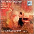 Scriabin: Etudes op.8, Preludes op.11, Poemes op.32 / Kuschnerova
