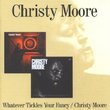 Whatever Tickles Your Fancy: Christy Moore