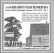 Negro Religious Field Recordings (1934-1942) Vol. 1