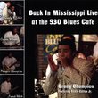 Back in Mississippi Live: Live at the 930 Blues Cafe