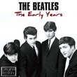 Early Years - The Beatles