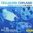 Celluloid Copland - Film Music / Sheffer, EOS Orchestra