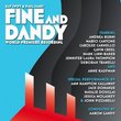 Fine and Dandy (2004 Studio Cast) (World Premiere Recording)