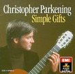 Simple Gifts: Christopher Parkening