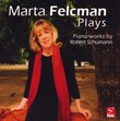 Marta Felcman Plays Piano Works by Robert Schumann