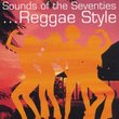 Reggae Style: Sounds Of The 70's