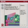 Concerti Grossi Op 3 / Organ Concertos Op 4