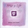 Songs 4 Life: Renew Your Heart!