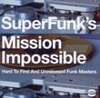 Super Funk's Mission Impossible: Hard To Find And Unreleased Funk Masters