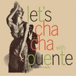 Let's Cha Cha with Puente