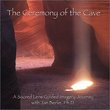 The Ceremony of the Cave - A Sacred Lens Guided Imagery Journey