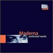 Maderna: Orchestra Works