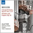 Reger: Organ Works, Vol 14 - Chorale Preludes, Op. 67, Nos. 1-15; Preludes and Fugues, Op. 56