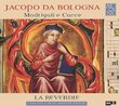 Jacopo da Bologna: Madrigali e Cacce
