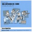 Una Antologia Del Tango-Las Orquestas