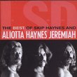 Best of Skip Haynes & Aliotta Haynes Jeremiah