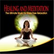 Healing and Meditation: The ultimate Music for Stress Free Relaxation