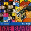 Axe Bahia: Netinho