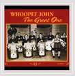 Whoopee John: The Great One