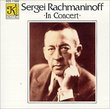 Sergei Rachmaninoff in Concert